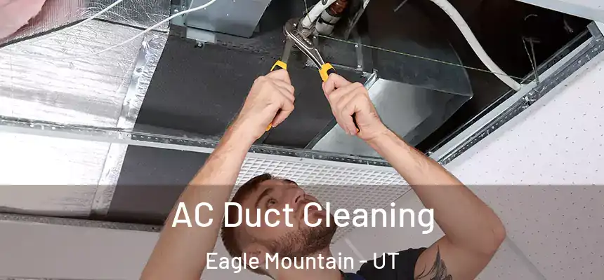  AC Duct Cleaning Eagle Mountain - UT