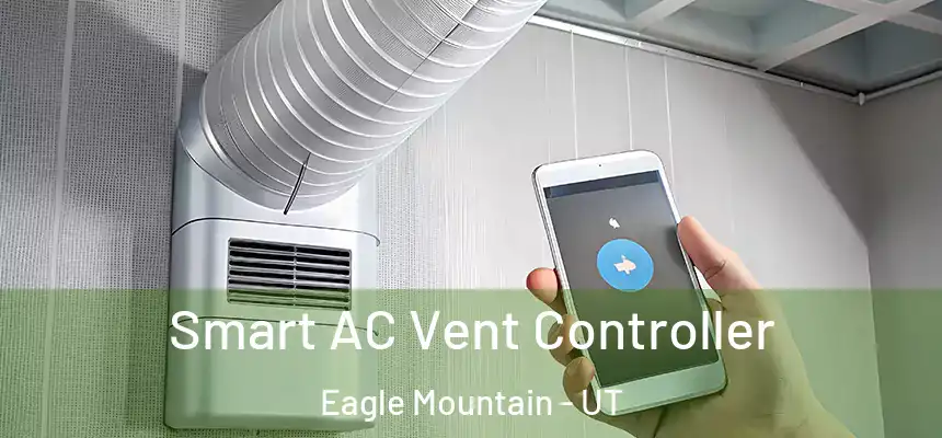 Smart AC Vent Controller Eagle Mountain - UT